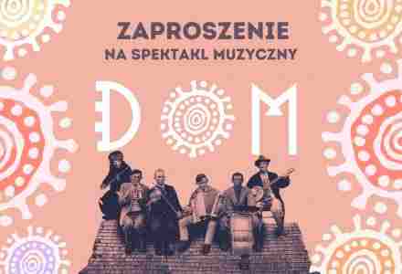 Zaproszenie na spektakl muzyczny DOM