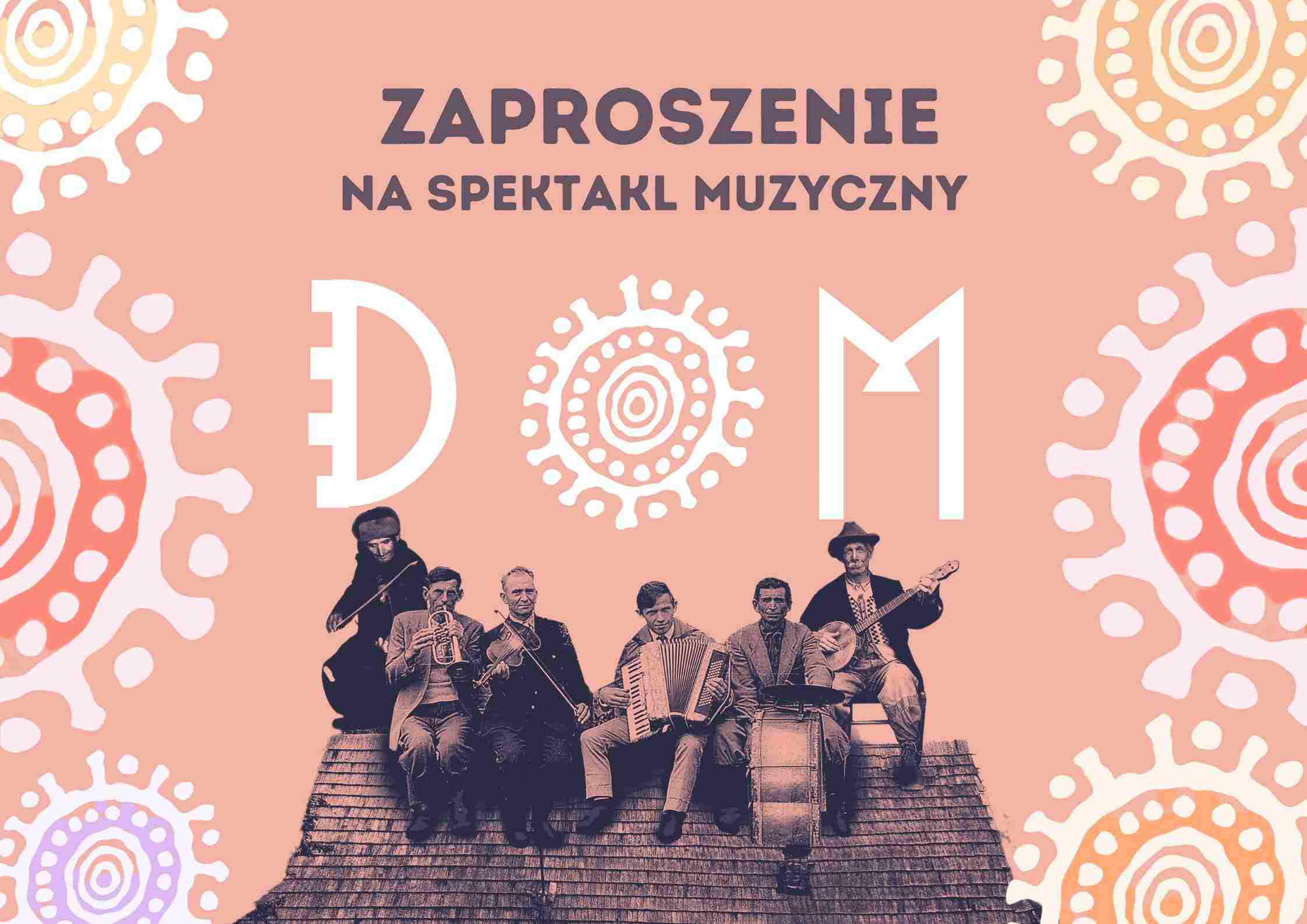 Zaproszenie na spektakl muzyczny DOM